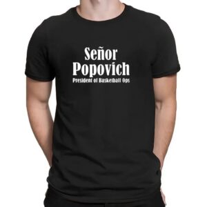 Gregg Popovich El Senor Popovich president of basketball ops t shirt
