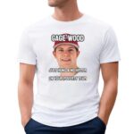 Gage Wood Just Hung A No Hitter On Your Poverty Team Arkansas Razorbacks T Shirt