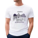 Athens Preserve Historic Downtown T Shirt