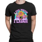I Pee When I Laugh Sarcastic Hilarious Vacation Exchange T Shirt