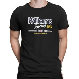 Williams Racing Est 1977 Grove, Oxfordshire Uk T Shirt