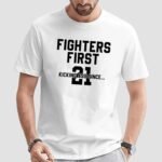 Fighters first kicking ass since 21 t shirt