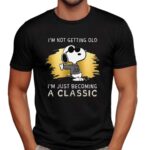 Snoopy Cool I'm Not Getting Old I'm Just Becoming A Classic T Shirt