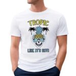 Pineapple Skull Tropic Like It’s Hot T Shirt