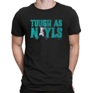 Josh Naylor Tough As Nayls Seattle Mariners T Shirt