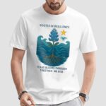 Rooted In Resilience Texas Blooms Through Together We Rise Texas Strong T Shirt