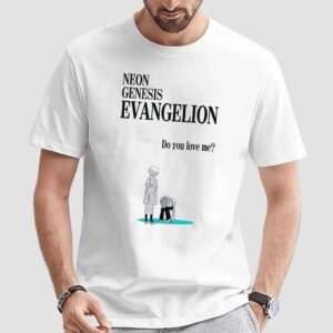 Neon Genesis Evangelion Do You Love Me Anime T Shirt
