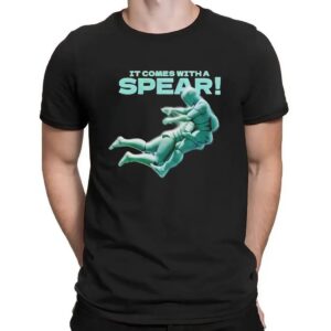 It Comes With A Spear Graphic T Shirt