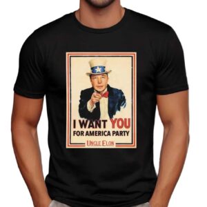 Uncle Sam X Elon Musk I Want You America Party Uncle Elon T Shirt