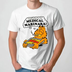 Garfield Gimme Some Of That Medical Marinara T Shirt