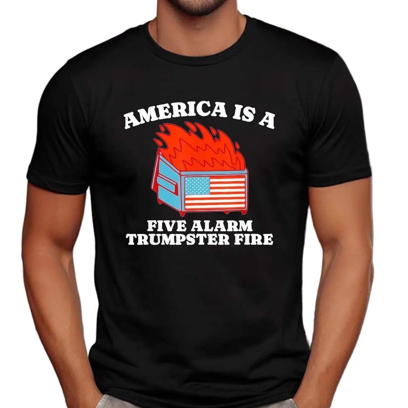 America Is A Five Alarm Trumpster Fire USA Dumpster Fire T Shirt