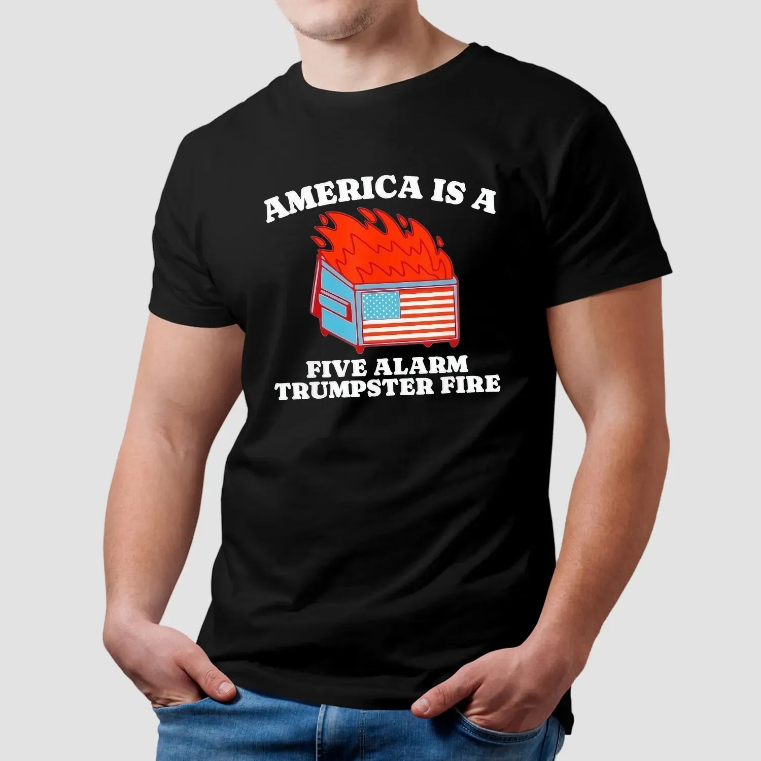 America Is A Five Alarm Trumpster Fire USA Dumpster Fire T Shirt