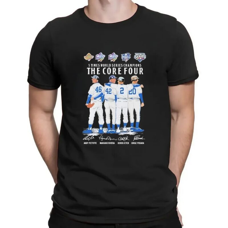 Andy Pettitte Mariano Rivera Derek Jeter And Jorge Posada New York Yankees 5 Times World Series Champions The Core Four Signatures Team T Shirt