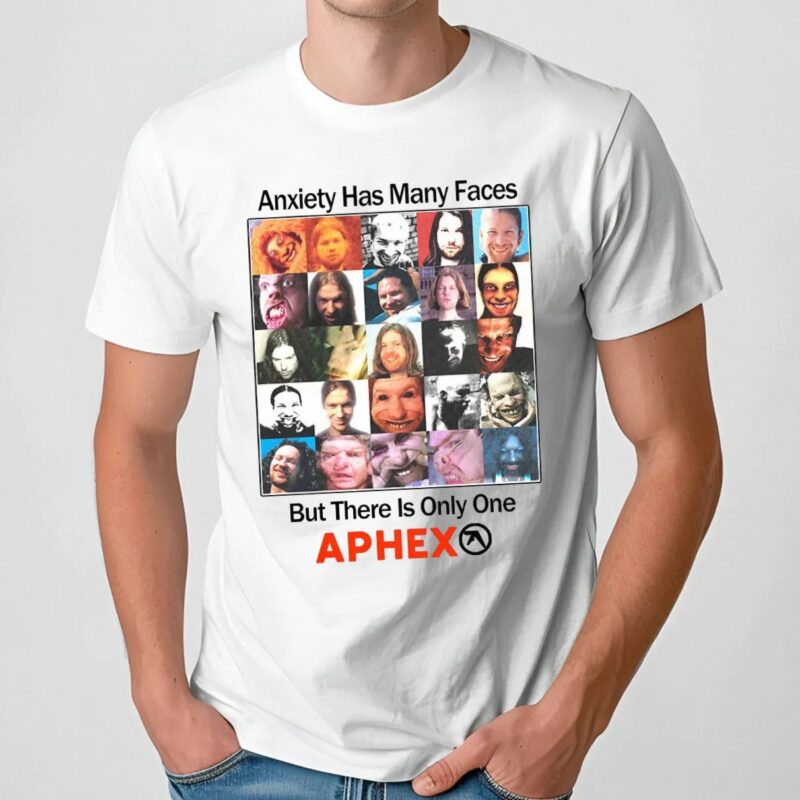 Anxiety Has Many Faces But There Is Only One APHEX Parody T Shirt