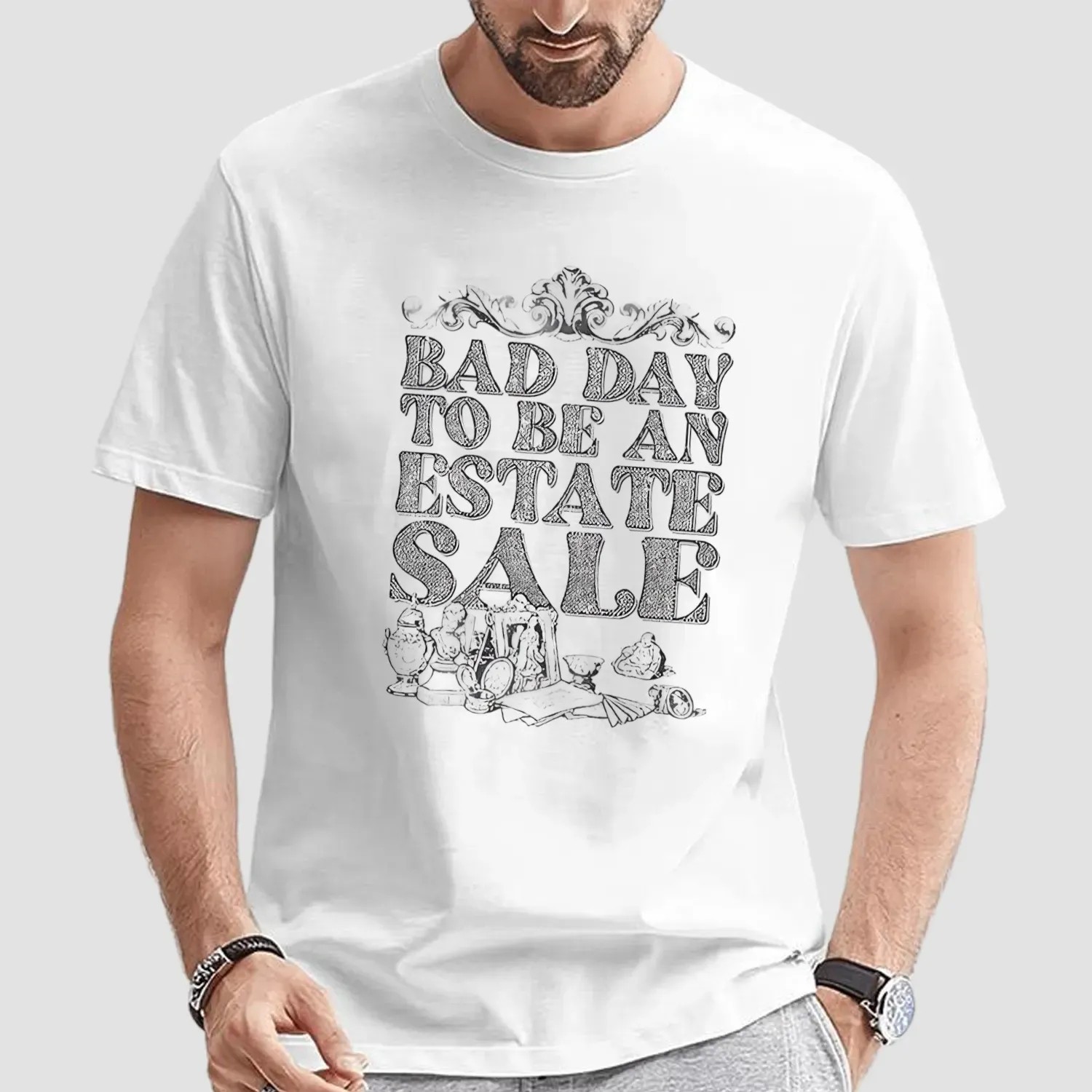 Bad Day To Be An Estate Sale Vintage Design T Shirt