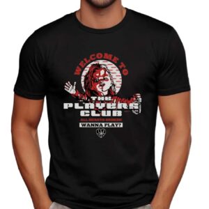 Chucky Welcome To The Players Club All Hearts Broken T Shirt