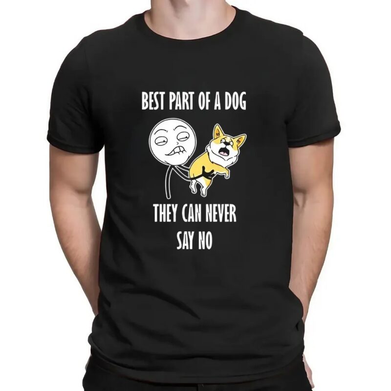 Best part of a dog they can never say no meme t shirt