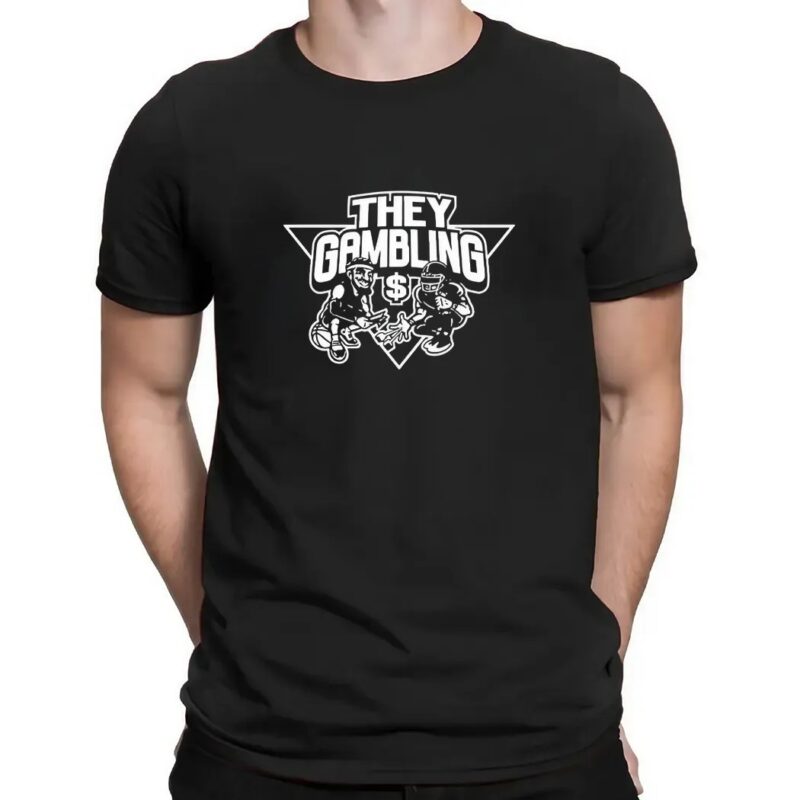 Brian Tidwell They Gambling T Shirt