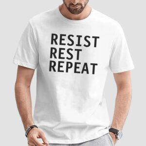 Resist Rest Repeat Text T Shirt