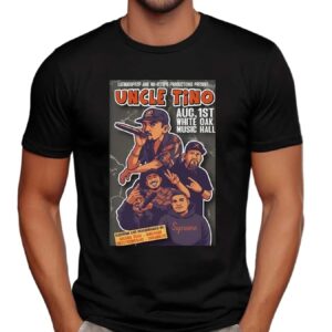 Uncle Tino At White Oak Music Hall On Aug 1 2025 Poster T Shirt
