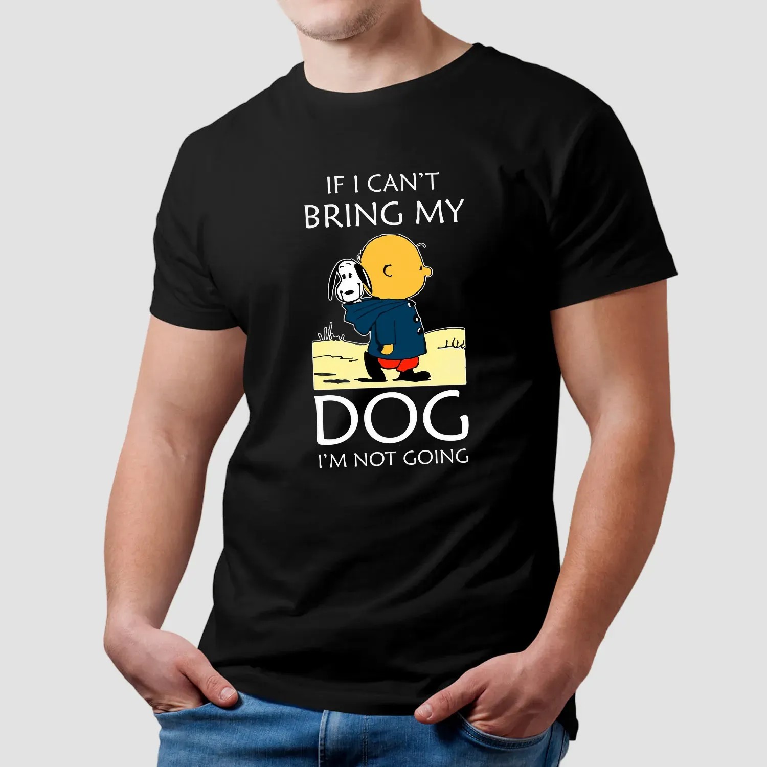Charlie Brown And Snoopy If I Can't Bring My Dog I'm Not Going T Shirt