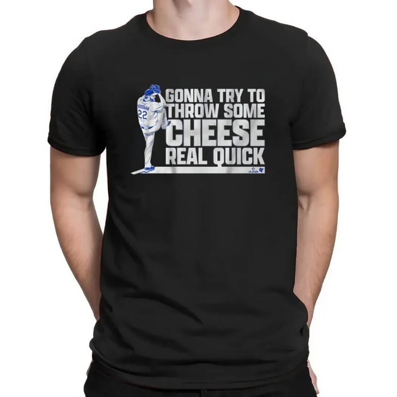 Clayton Kershaw Los Angeles Dodgers Gonna Try To Throw Some Cheese Real Quick T Shirt