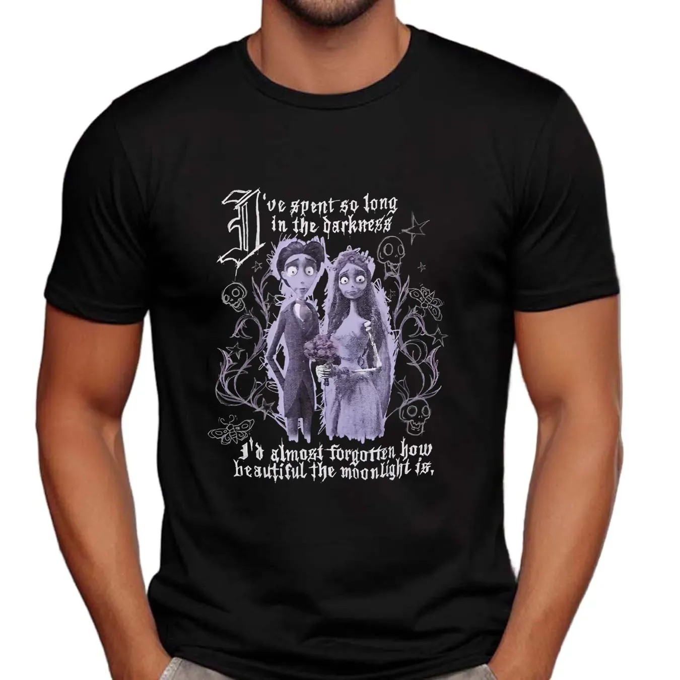 Corpse Bride Duo I've Spent So Long In The Darkness I'd Almost Forgotten How Beautiful The Moonlight Is T Shirt