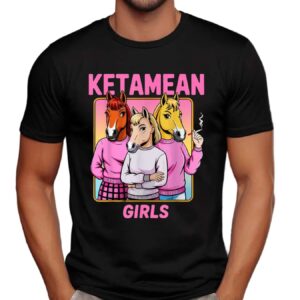 Ketamean Girls Horse Emergency Adult Humor T Shirt