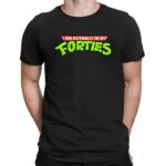 I Am Actually In My Forties Ninja Turtle Humor Parody T Shirt
