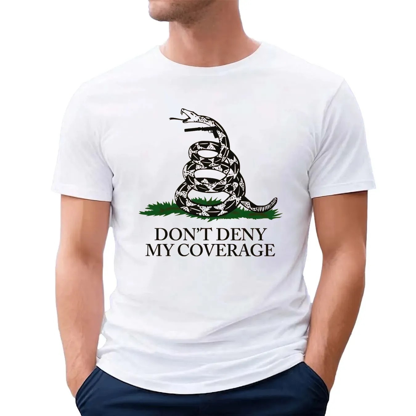 Don’t Deny My Coverage Don’t Tread on Me Parody T Shirt