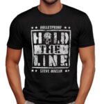 Steve Maclin Bulletproof Hold The Line T Shirt