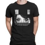 Lucy Bedroque You and I She Just As Real As It Gets Or It's The Insomnia T Shirt
