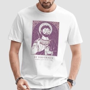 St Tougeaux Patron Saint Of Go Cups T Shirt