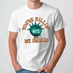 The Sandlot New York Mets Baseball You're Killin' Me Smalls Parody T Shirt