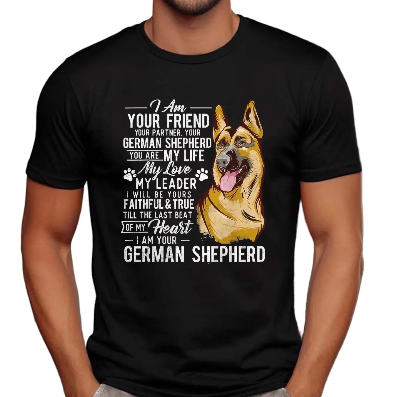 German Shepherd I Am Your Friend Your Partner Dog Lover T Shirt