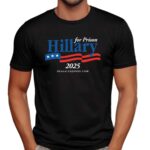 Hillary For Prison 2025 T Shirt
