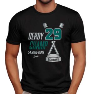 Derby Champ 54 Home Runs Big Dumper Trophy T Shirt