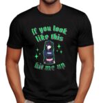 If You Look Like This Hit Me Up Goth Girls Anime T Shirt