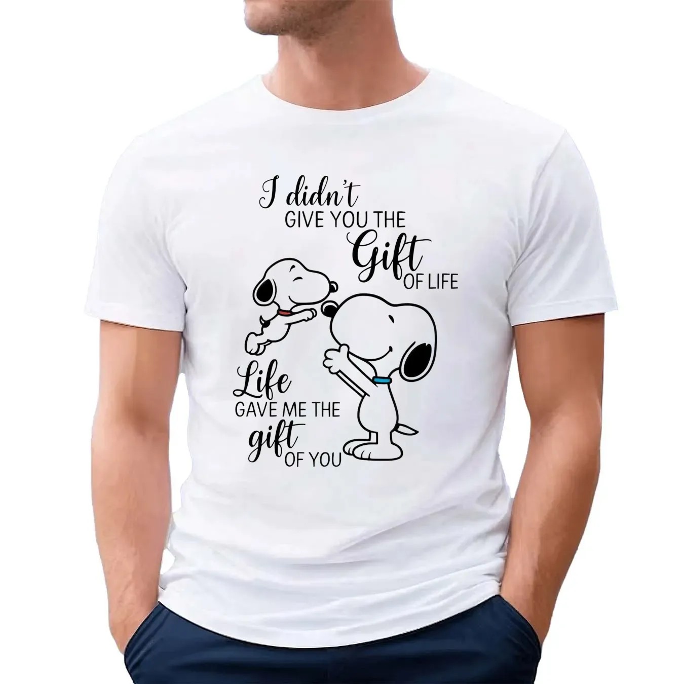 I Didn't Give You The Gift Of Life Snoopy Life Gave Me The Gift Of You T Shirt