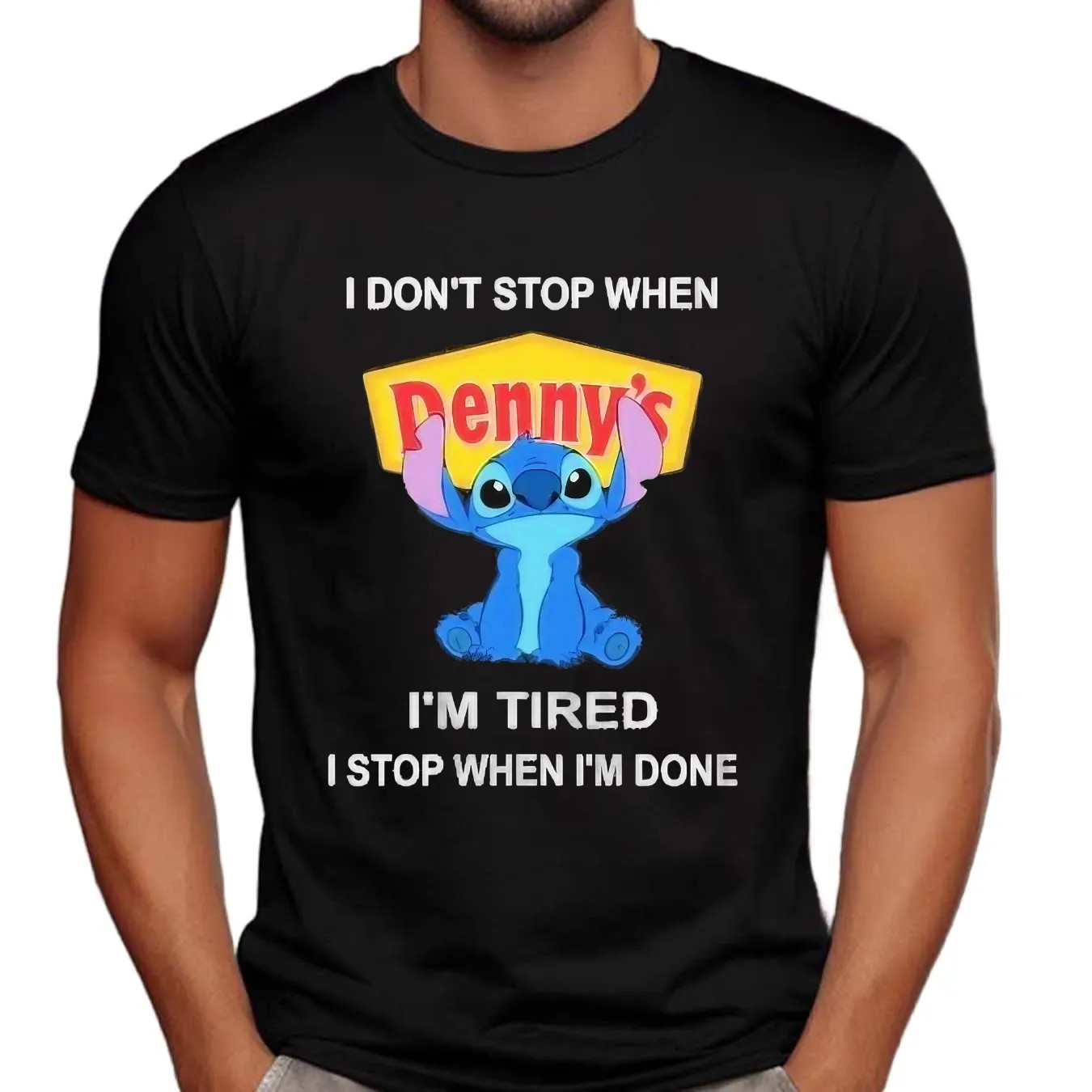 I Don’t Stop When Denny’s I'm Tired I Stop When I’m Done Stitch T Shirt