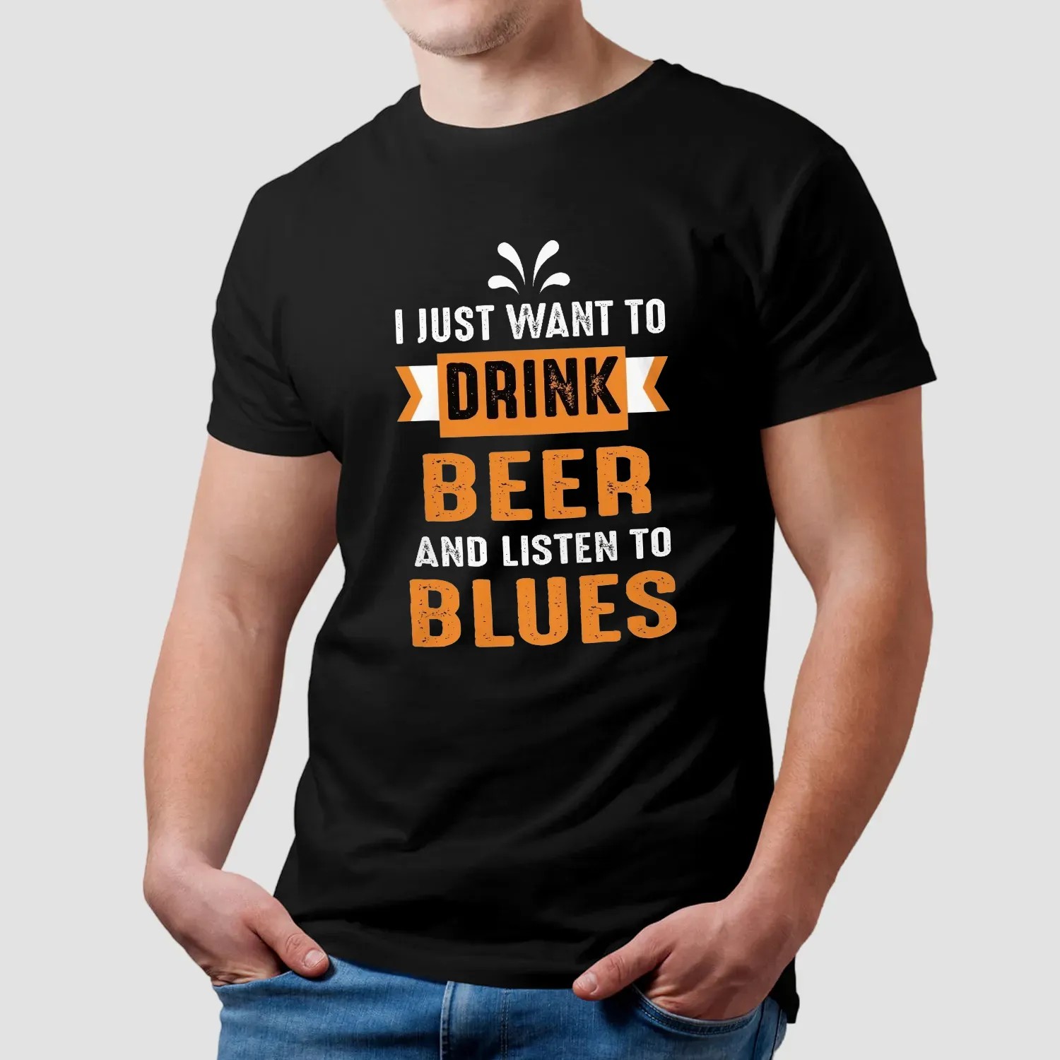 I Just Want To Drink Beer And Listen To Blues T Shirt