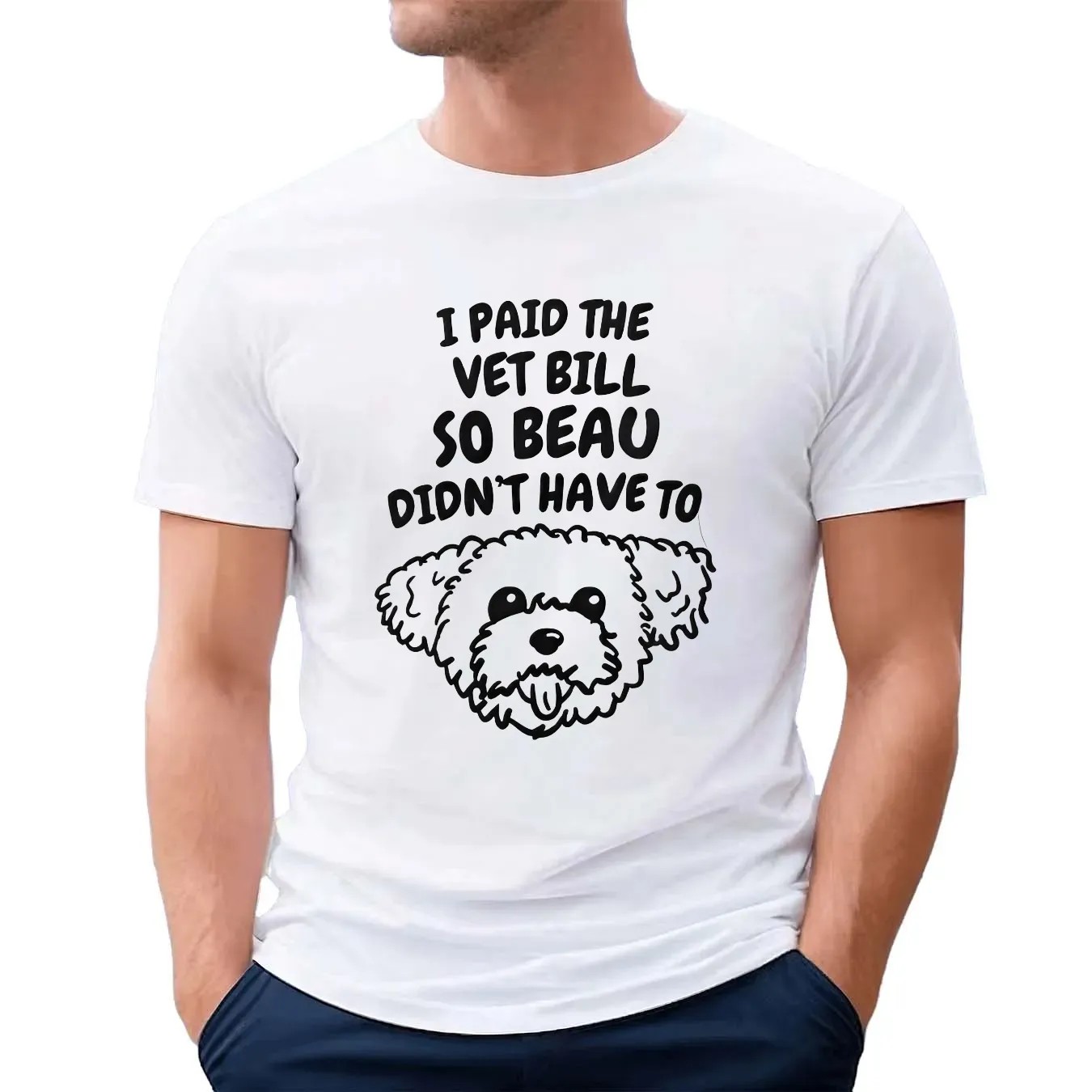 I Paid The Vet Bills So Beau Didn't Have To Puppy T Shirt