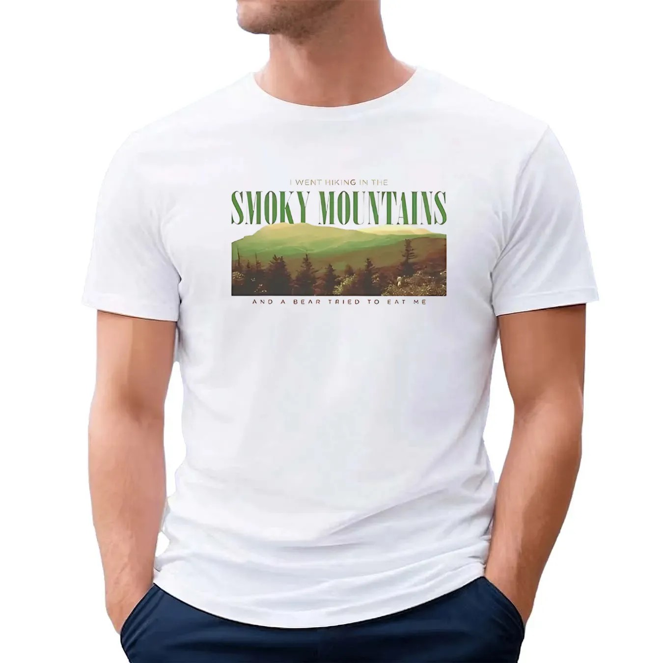 I went hiking the smoky mountains and a bear tried to eat me t shirt