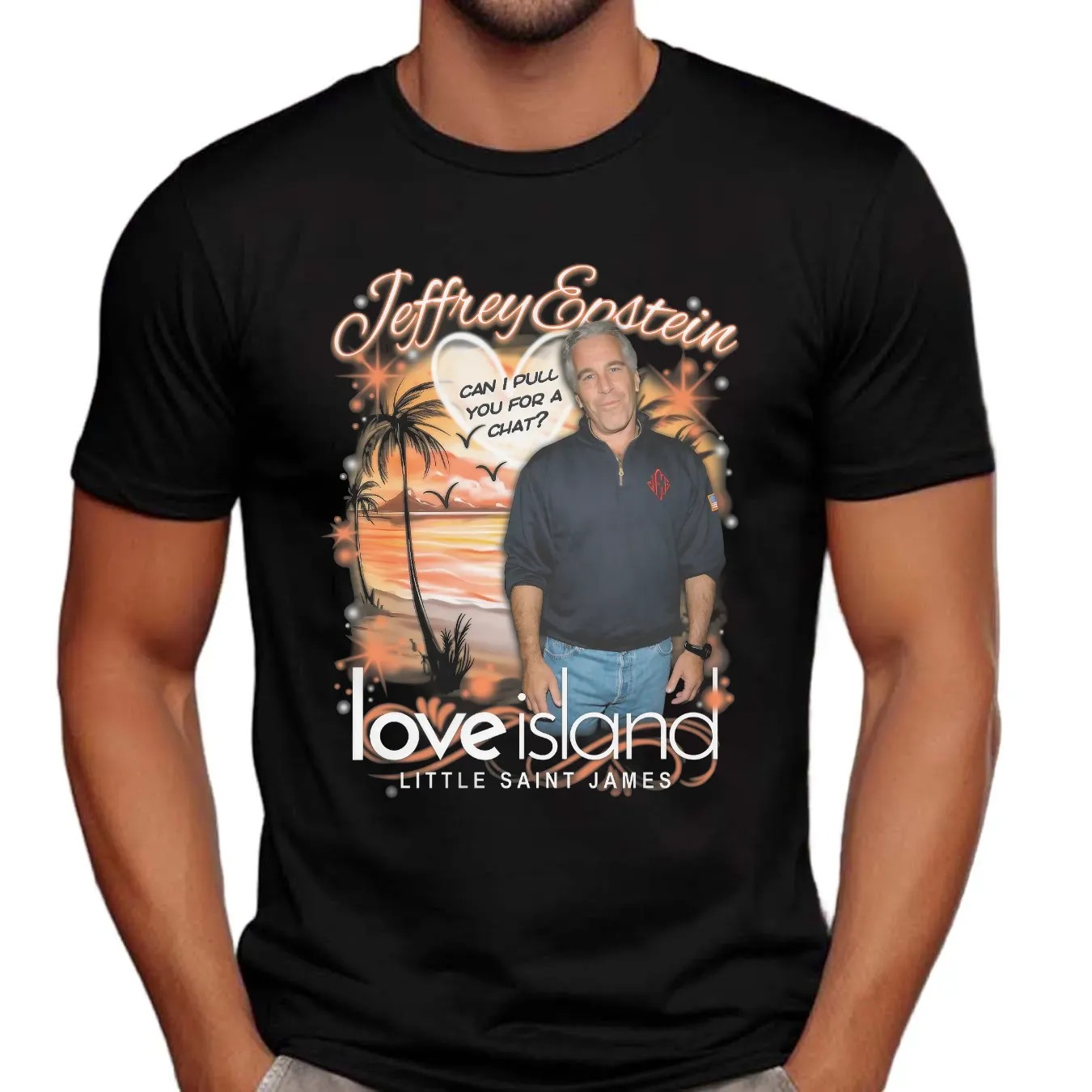 Jeffrey Epstein Love Island Little Saint James Can I Pull You For A Chat Meme T Shirt