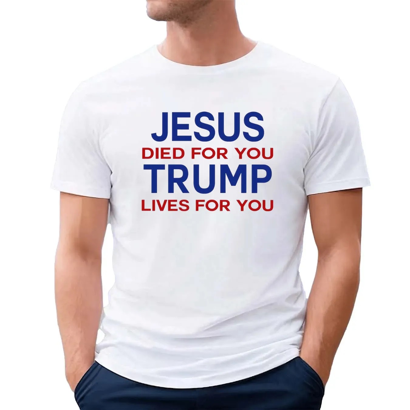 Jesus Died For You Trump Lives For You T Shirt
