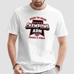 Back To Back State Champions ADM Track And Field T Shirt