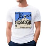 With Jesus We Can Make It Christian T Shirt