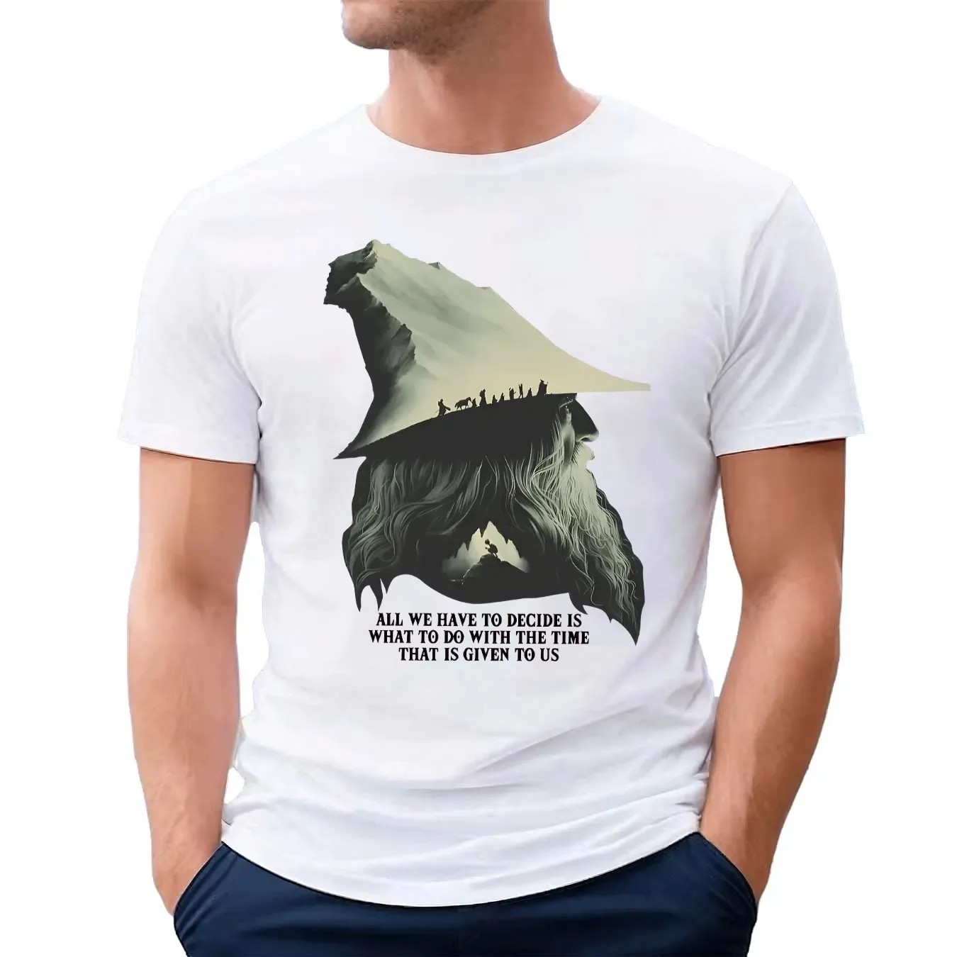 LOTR Gandalf Quote All We Have To Decide Is What To Do With The Time That Is Given To Us T Shirt