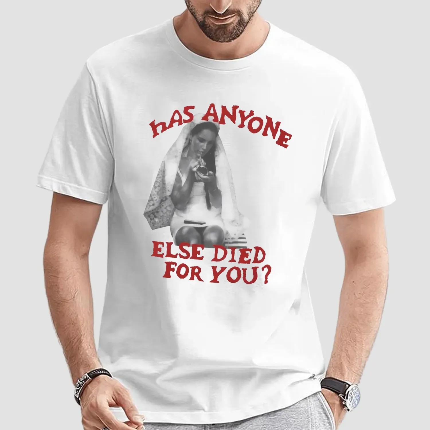 Lana Del Rey Has Anyone Else Died For You T Shirt