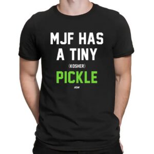 Mark Briscoe MJF Has A Tiny Kosher Pickle AEW T Shirt
